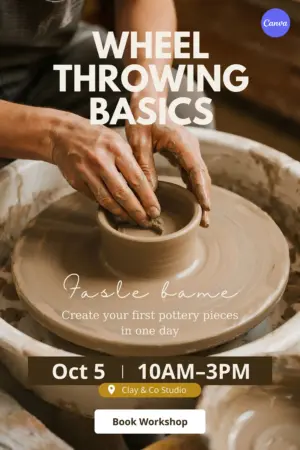 Pottery workshop poster template with hands shaping clay on wheel, wheel throwing basics title, warm brown tones, October 5 date, and book workshop button for ceramics class